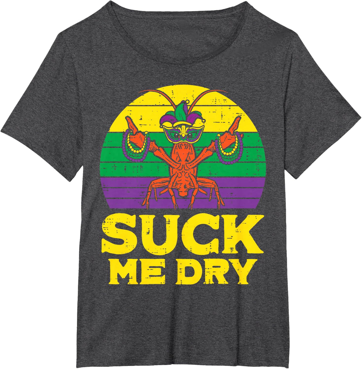 Suck Me Dry Crawfish Retro Funny Mens Mardi Gras Men Adult T-Shirt - Dark Heather Grey