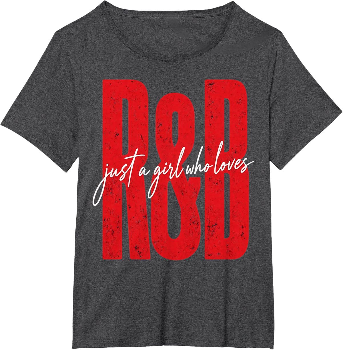 Just A Girl Who Loves R&B Heart Gifts for Men Women Girls T-Shirt - Dark Heather Grey