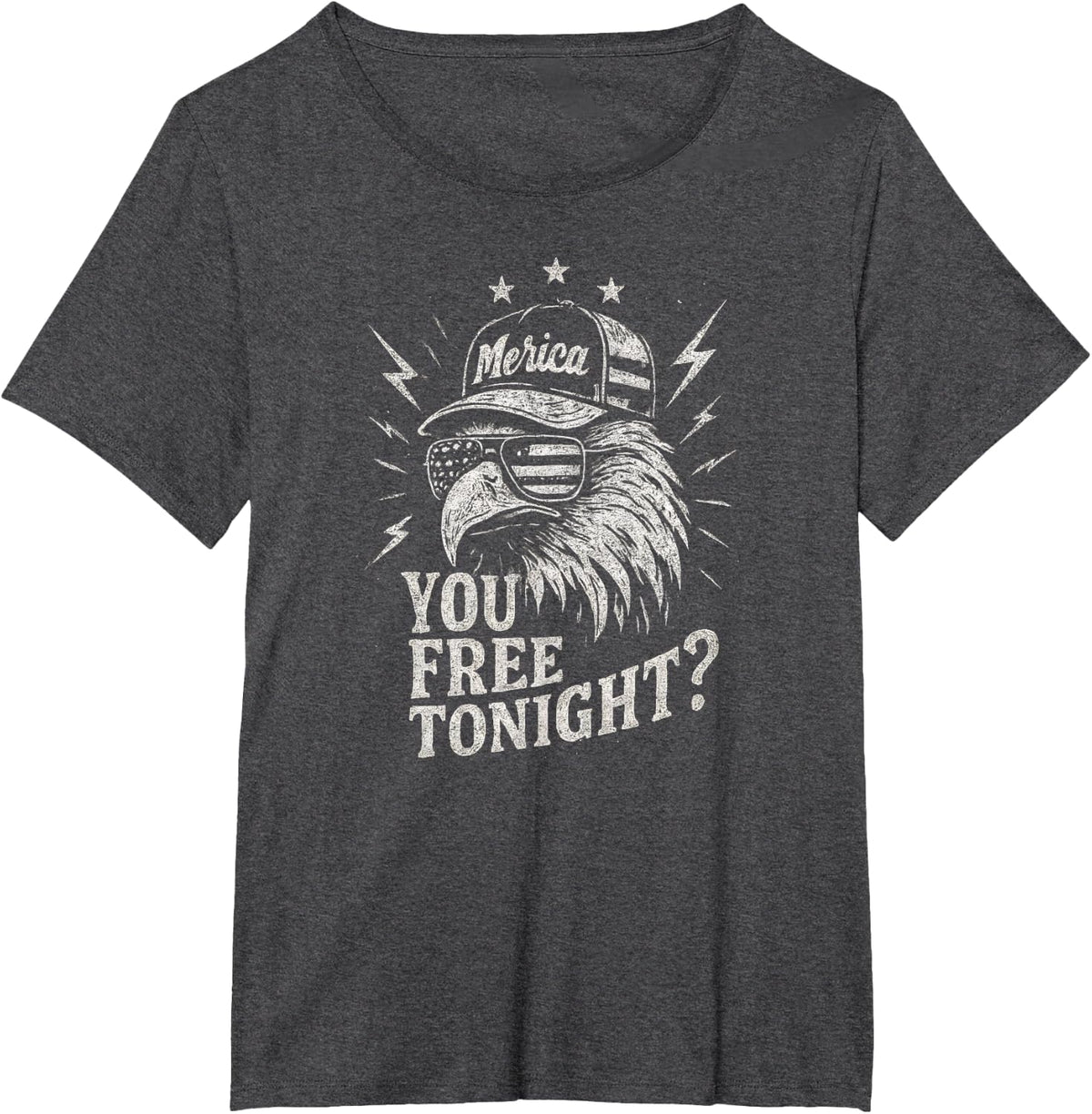 You Free Tonight Eagle 4th Of July You Free Tonight T-Shirt - Dark Heather Grey