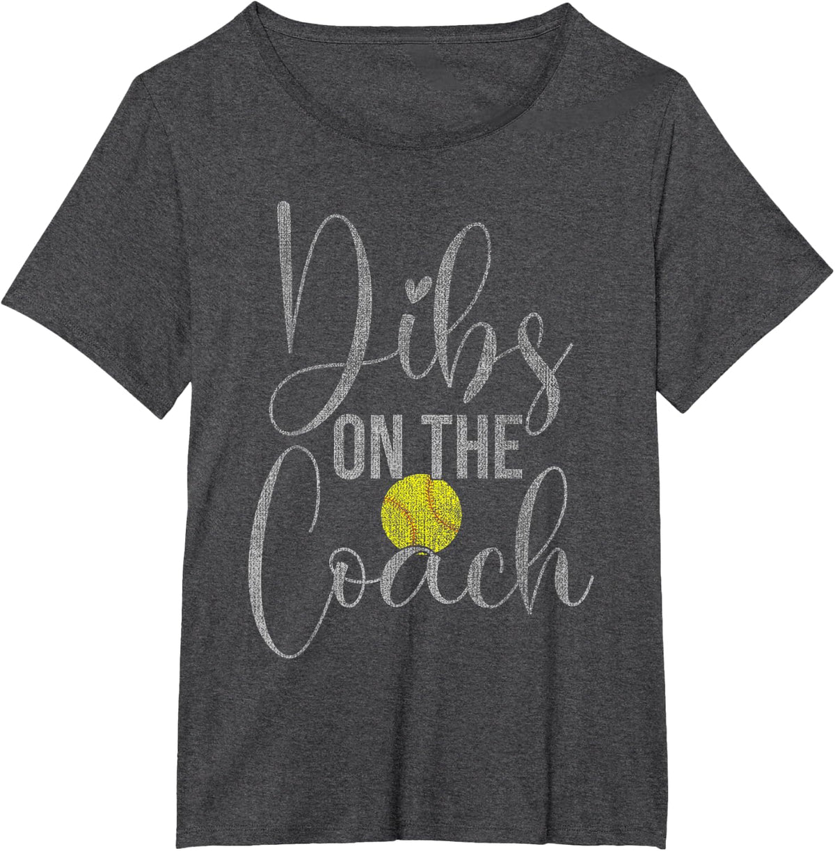 Dibs On The Coach Softball Tee for Coach Wife Women T-Shirt - Dark Heather Grey