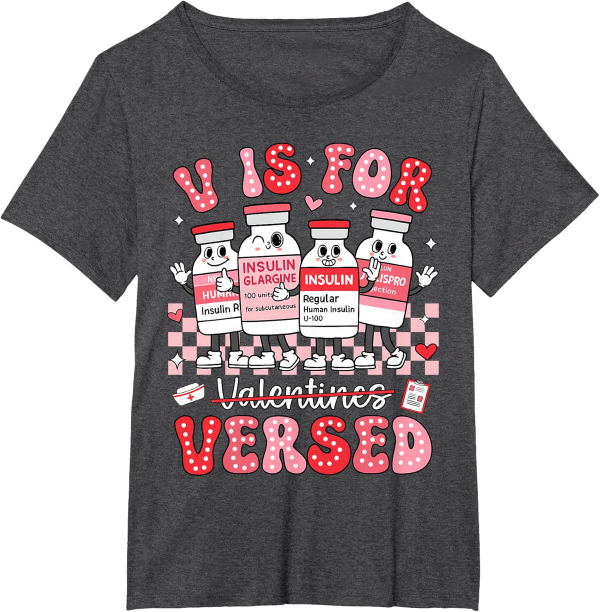 V is for Versed Nurse Valentine Nurse Life Pacu Women Men T-Shirt - Dark Heather Grey