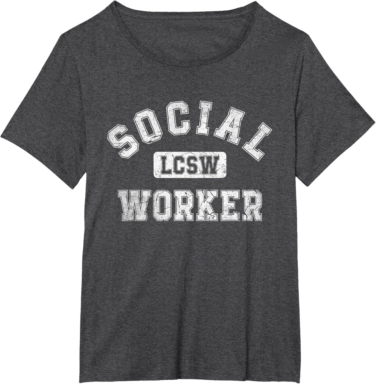 Social Worker Appreciation Month Funny LCSW Work Caseworker T-Shirt - Dark Heather Grey