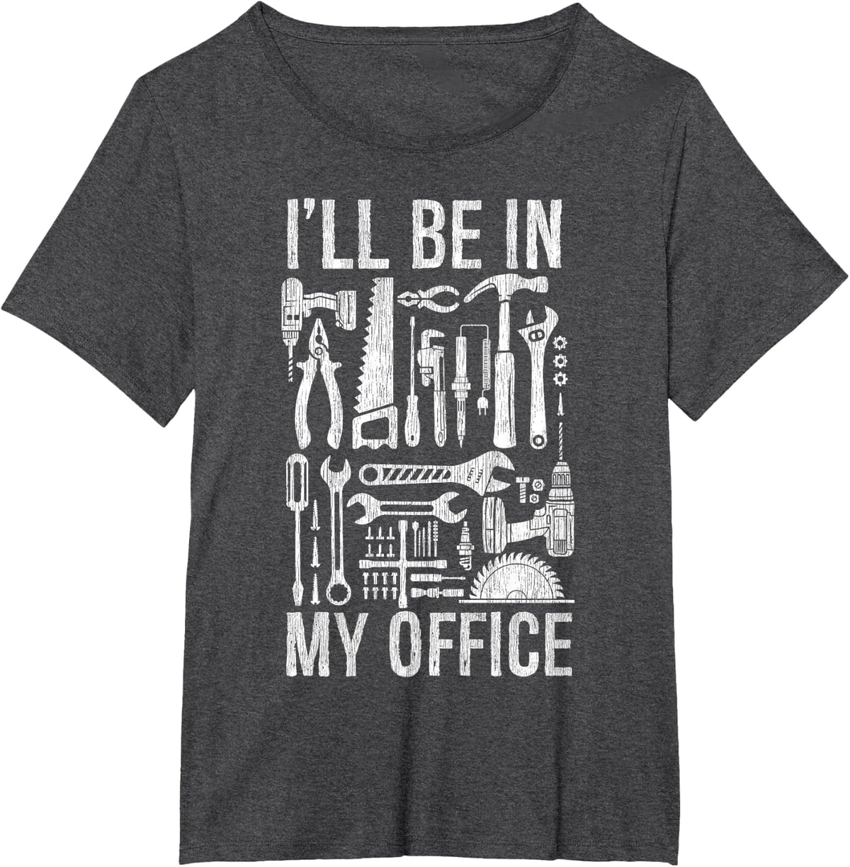Handyman Woodworking I'll Be in My Office For Father's Day T-Shirt - Dark Heather Grey
