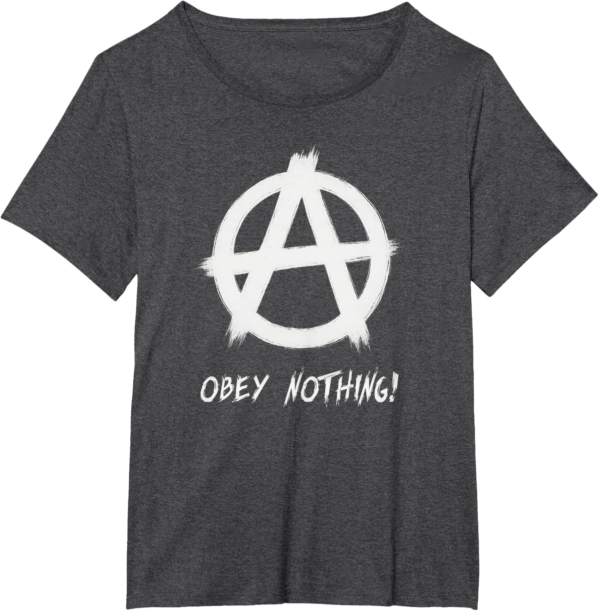 "Obey Nothing", Punks, Punk-rock, Anarchy T-Shirt - Dark Heather Grey