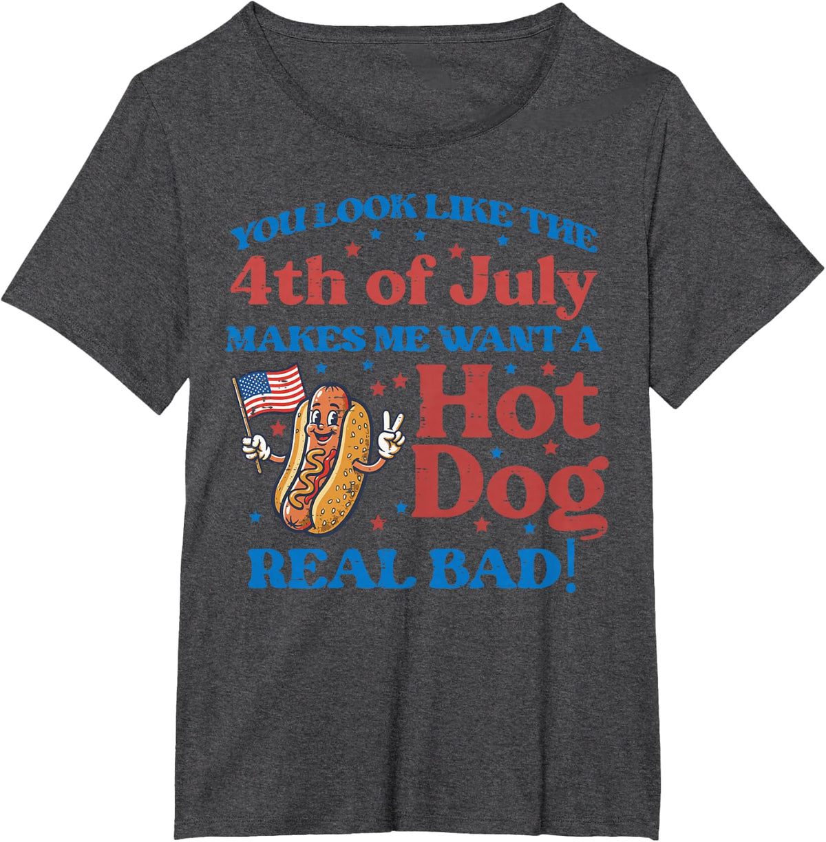 You Look Like 4th of July Hotdog Patriotic Men Women Kids T-Shirt - Dark Heather Grey