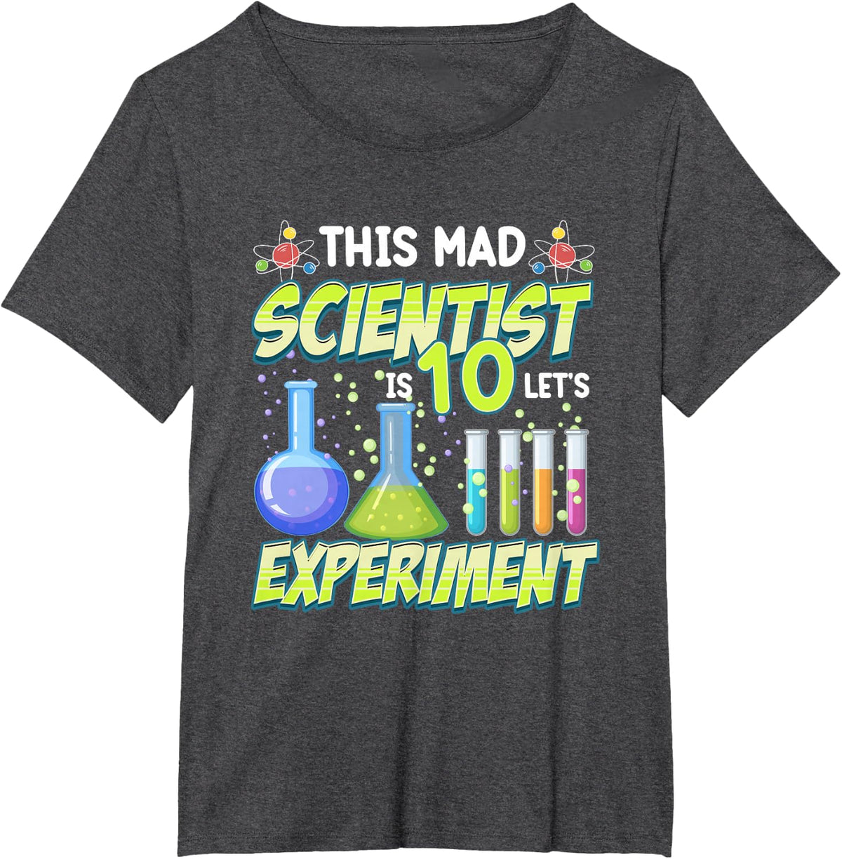 This Mad Scientist Is 10 Funny 10th Birthday Science Party T-Shirt - Dark Heather Grey