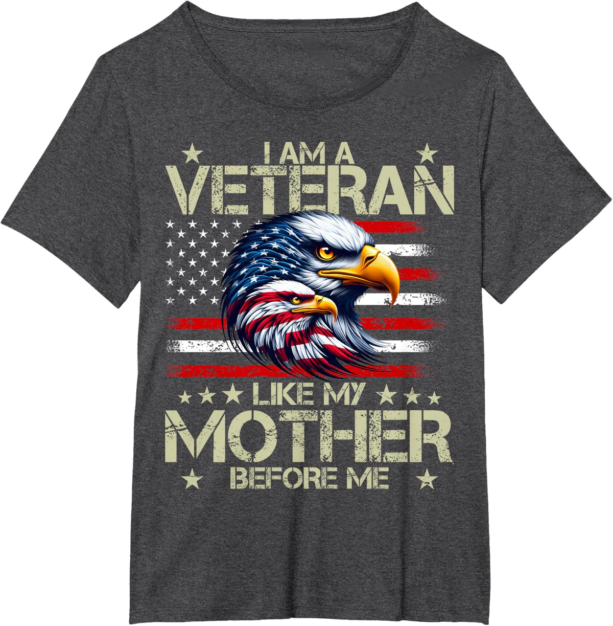 I Am A Veteran Like My Mother Before Me Honor T-Shirt - Dark Heather Grey