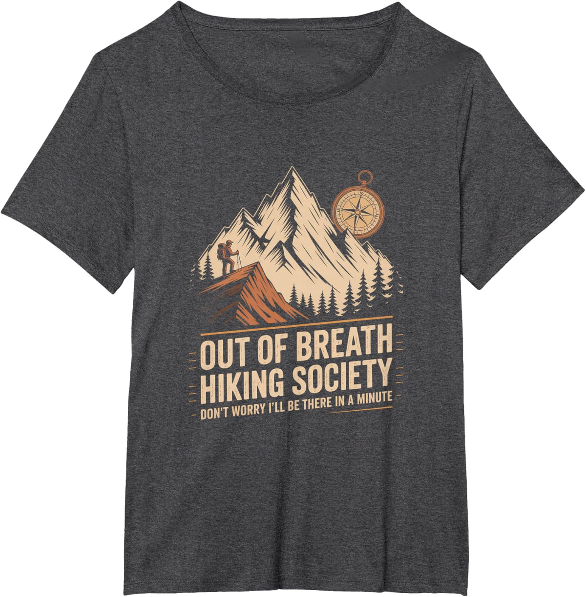 Out of Breath Hiking Society Dont Worry Ill Be There T-Shirt - Dark Heather Grey