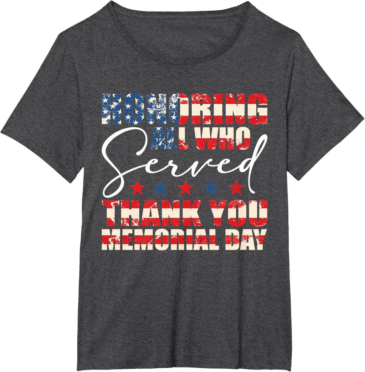 Honoring All Who Served Thank You Memorial Day American Flag T-Shirt - Dark Heather Grey