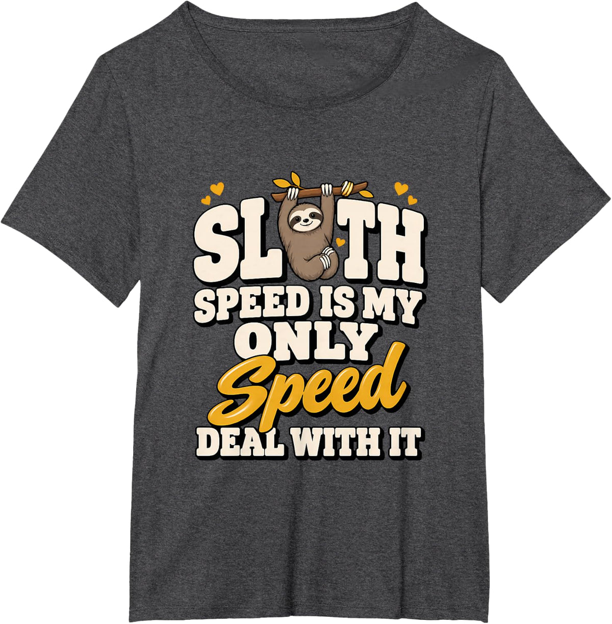 Sloth Speed is My Only Speed Deal with it Sloth Lovers Lazy T-Shirt - Dark Heather Grey
