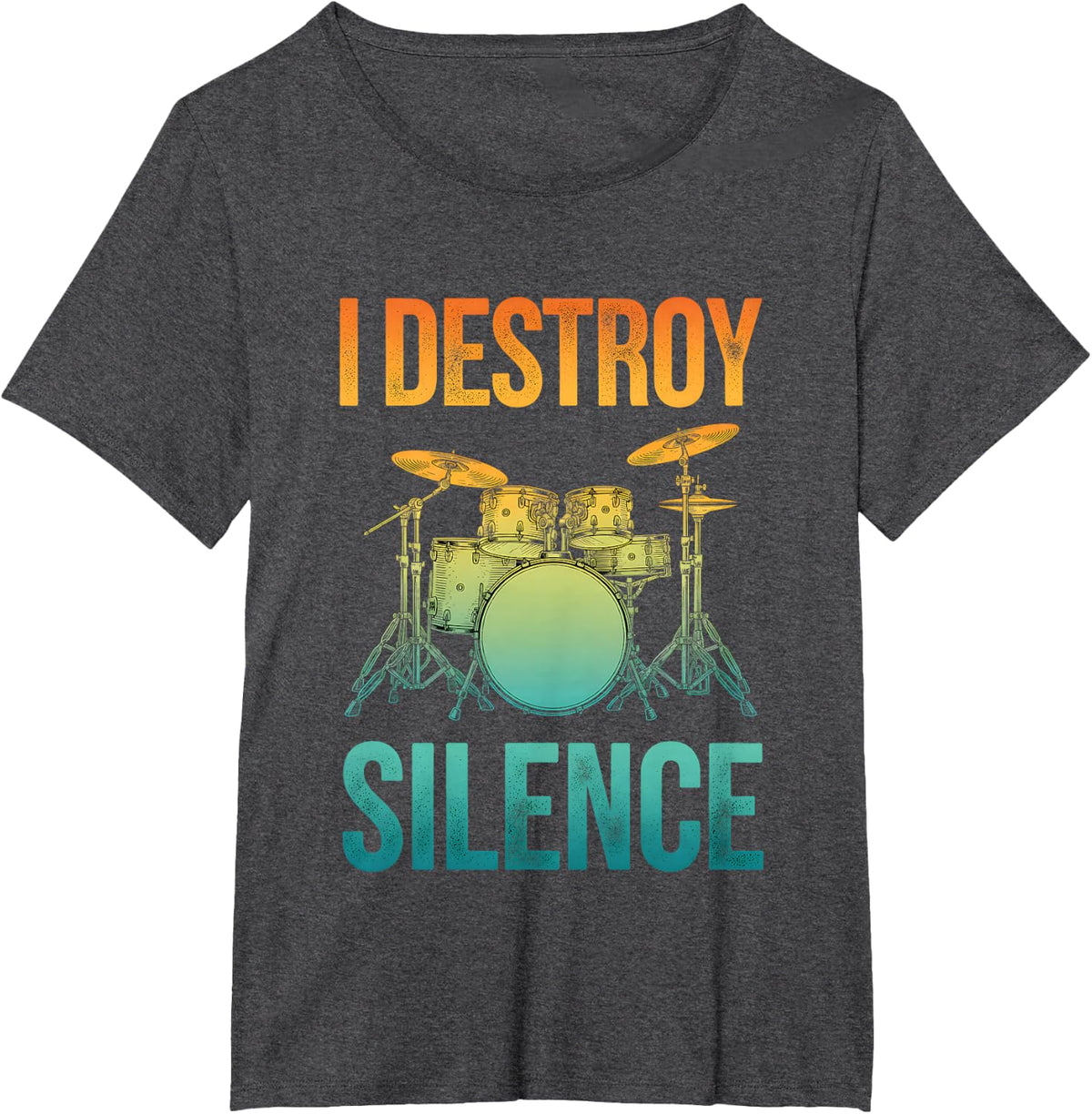 I Destroy Silence Drummer Drum Set Funny Music Quote T-Shirt - Dark Heather Grey
