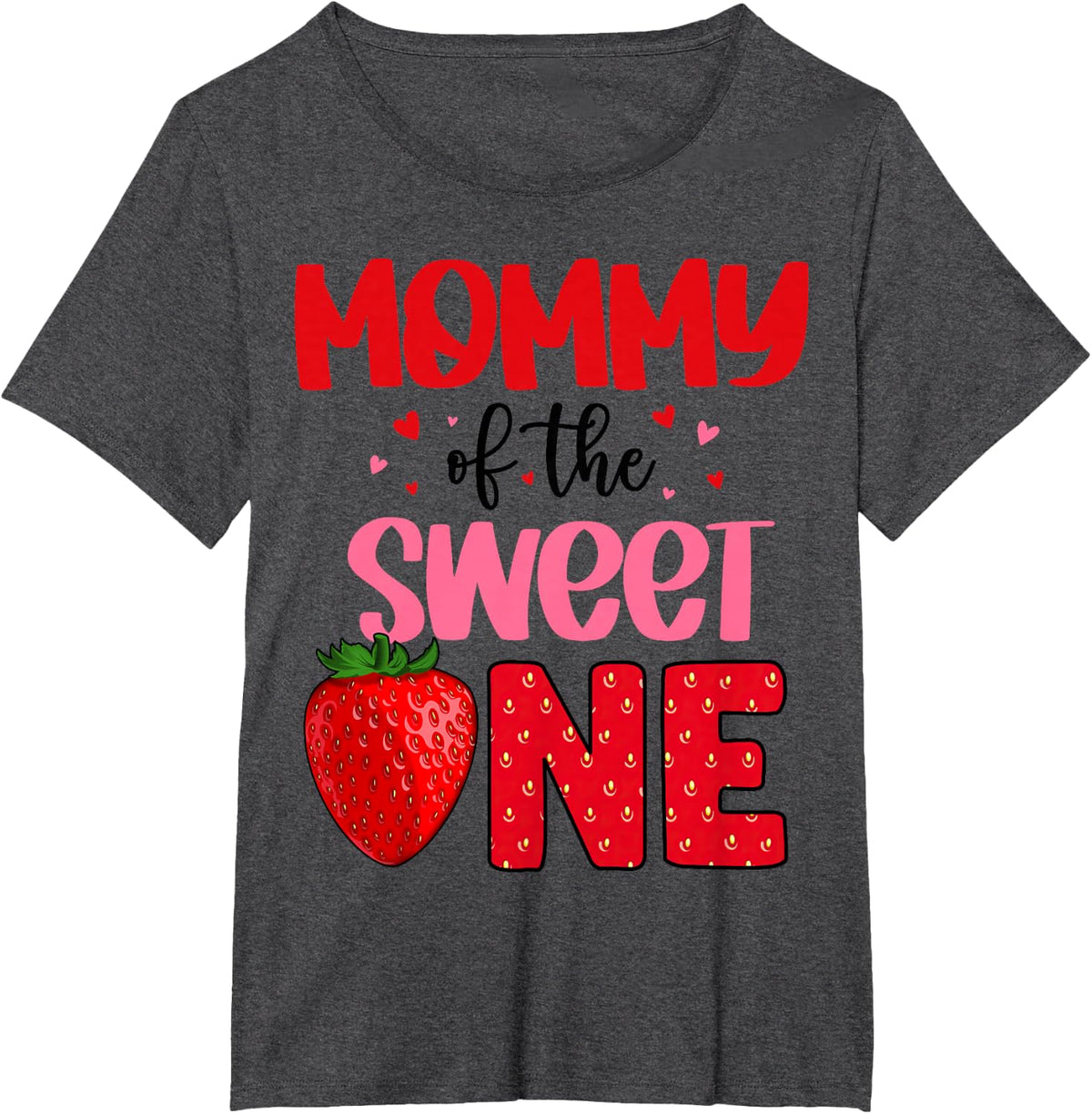 Mommy of The Sweet One Strawberry Birthday Family Party T-Shirt - Dark Heather Grey