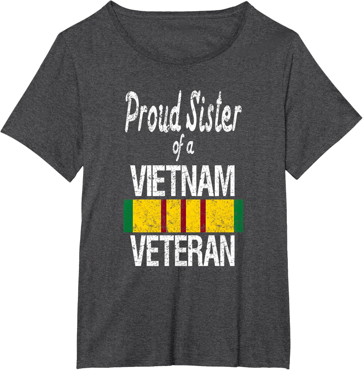Proud Sister of a Vietnam Veteran Military Family T-Shirt T-Shirt - Dark Heather Grey