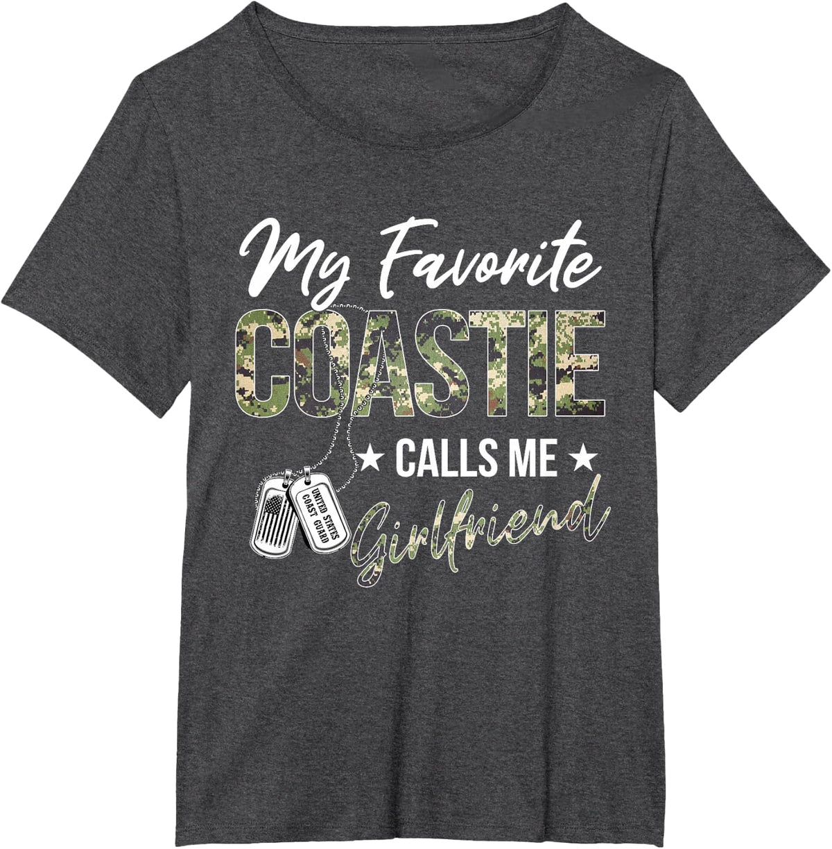 My Favorite Coastie Calls Me Girlfriend Proud Coast Guard T-Shirt - Dark Heather Grey