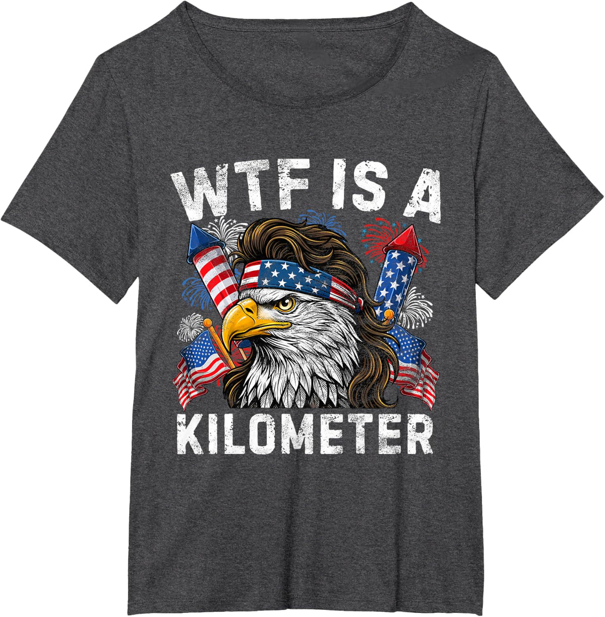 Funny WTF is A Kilometer 4th of July Patriotic USA Men Women T-Shirt - Dark Heather Grey