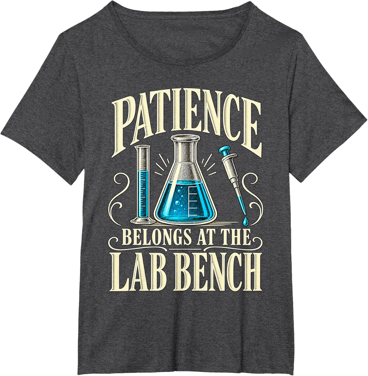Patience Belongs At The Lab Bench Chemistry T-Shirt - Dark Heather Grey