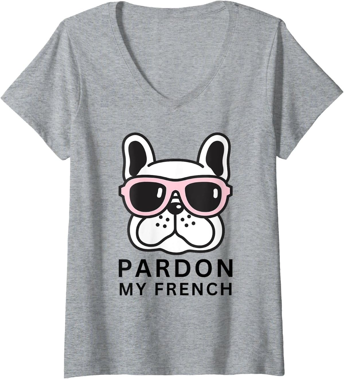Womens Pardon My French - Funny Frenchie French Bulldog In Shades V-Neck T-Shirt - Heather Grey