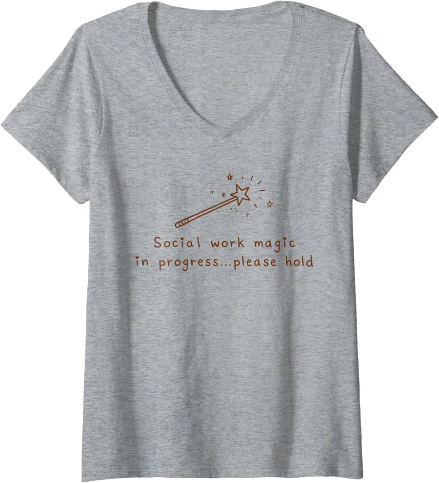 Women's Social Worker LCSW Social Work Magic in Process Please Hold V-Neck T-Shirt - Heather Grey