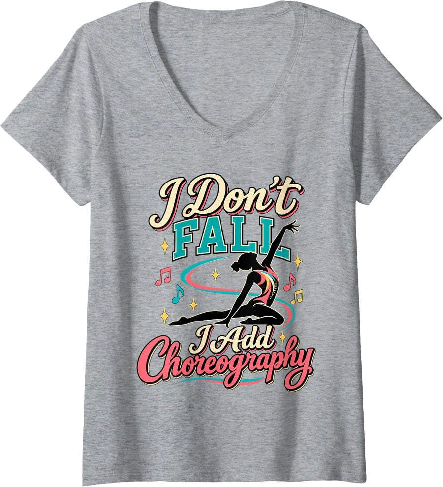 Women's Cute Gymnast I Don't Fall I Add Choreography Gymnastics V-Neck T-Shirt - Heather Grey