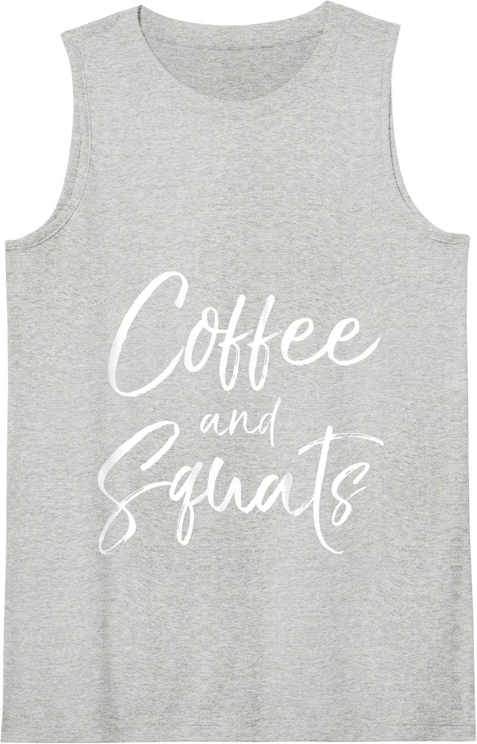 Leg Day Workout Quote for Women Cute Coffee and Squats Tank Top - Heather Grey