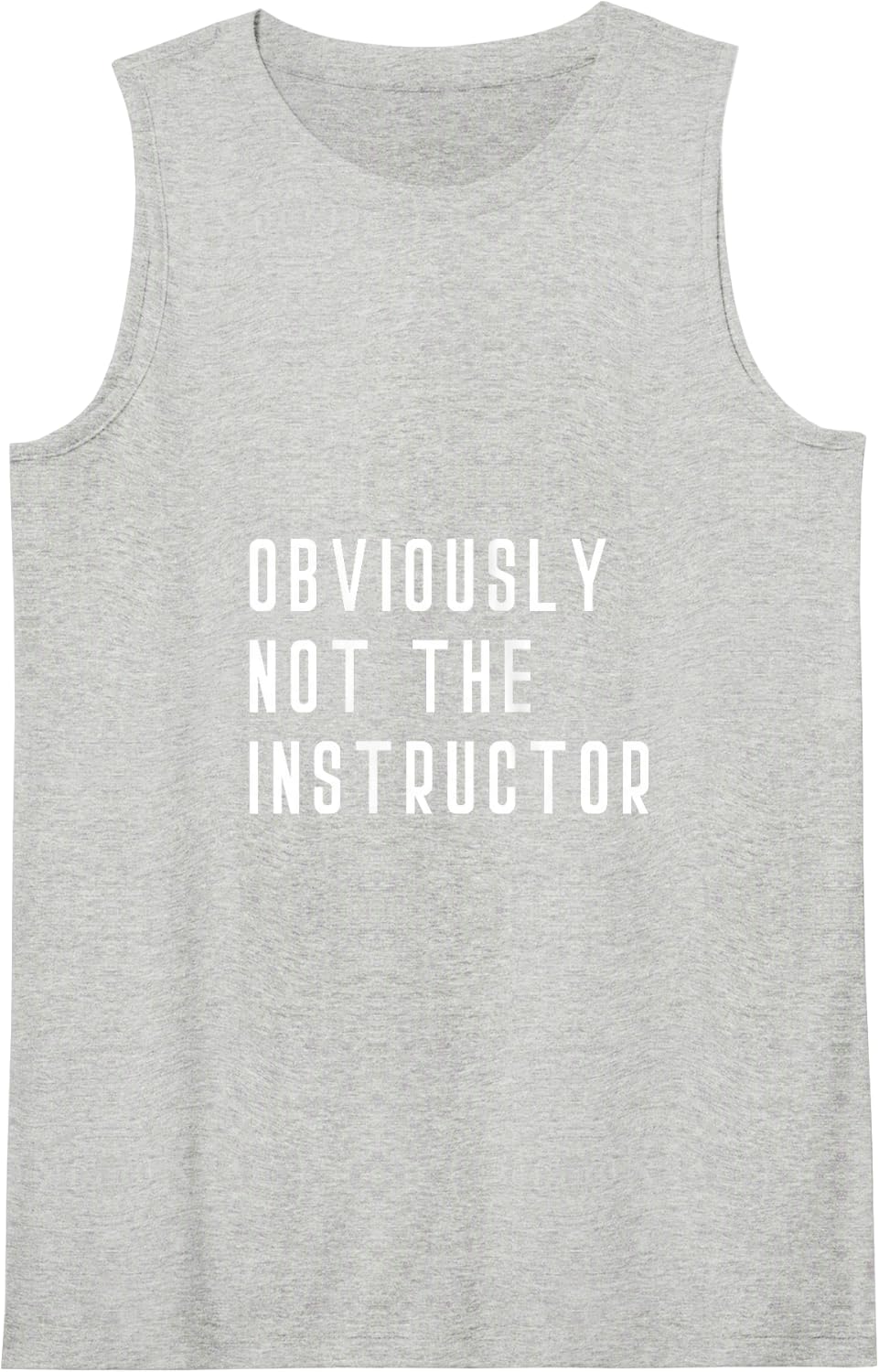 Obviously Not The Instructor - Barre Yoga Weights Lift Gym Tank Top - Heather Grey