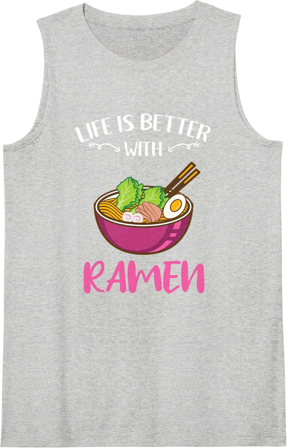 Life is Better with Ramen Sleeveless Tank Top - Heather Grey