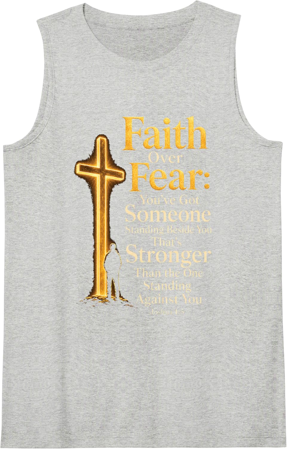 Faith Over Fear Joshua 1:5 Someone Standing Beside You Sleeveless Tank Top - Heather Grey