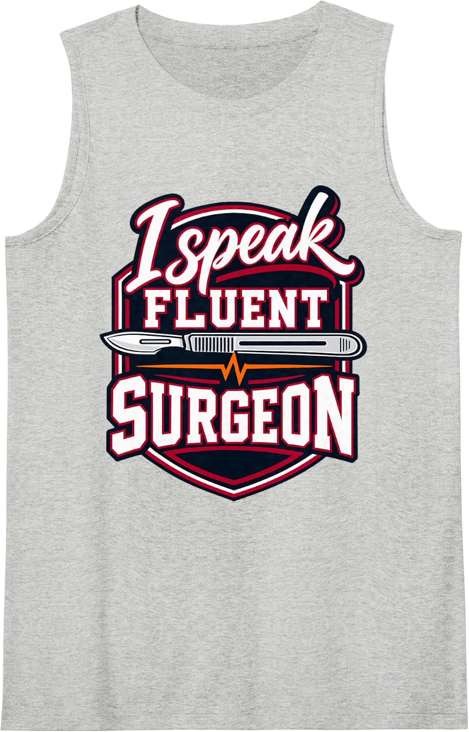 I Speak Fluent Surgeon Funny Surgical Tech Sleeveless Tank Top - Heather Grey