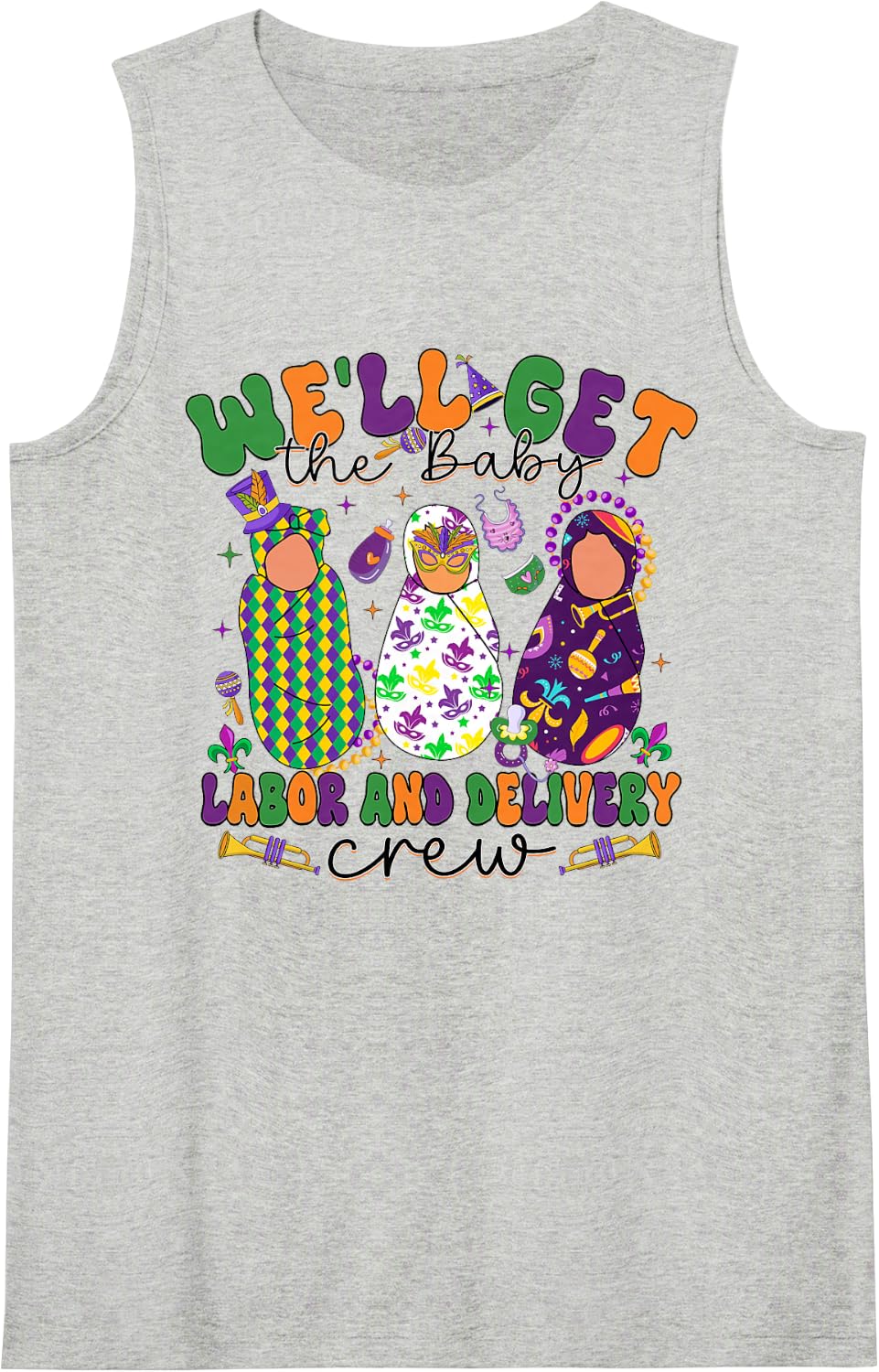 We'll Get The Baby Mardi Gras Labor and Delivery Crew Sleeveless Tank Top - Heather Grey