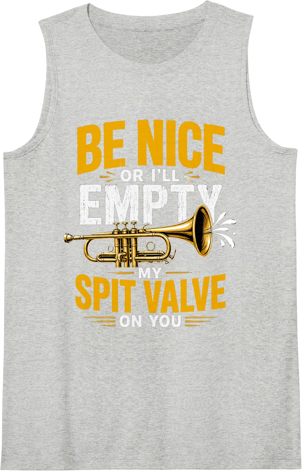 Empty My Spit Valve Trumpet Player Musician Trumpeter Music Tank Top - Heather Grey