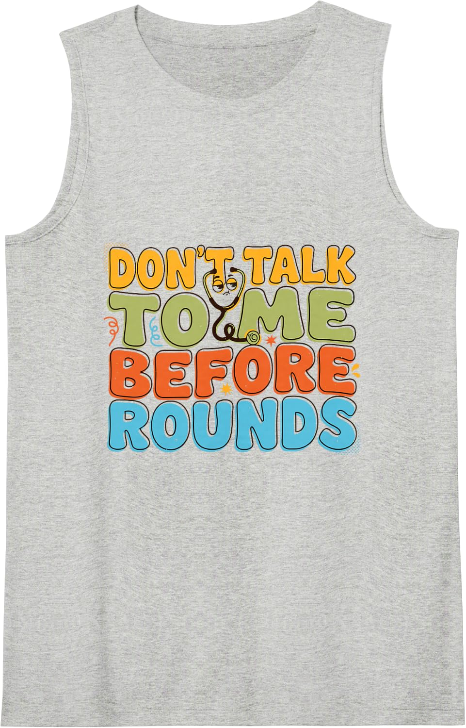 Registered Nurse OR Nursing, Don't Talk to Me Before Rounds Sleeveless Tank Top - Heather Grey