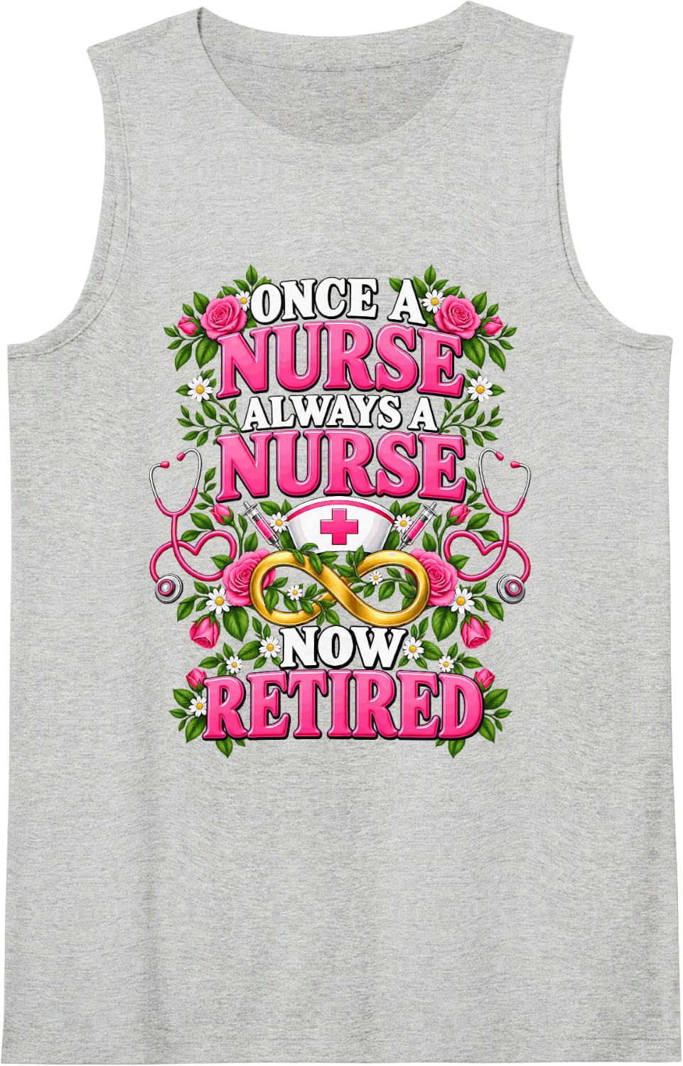 Retired Nurse Always A Nurse Women RN Retirement Nurse Week Sleeveless Tank Top - Heather Grey