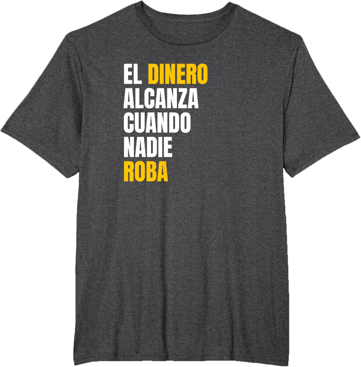 El Dinero Alcanza Cuando Nadie Roba, Nayib Bukele T-Shirt - Dark Heather Grey