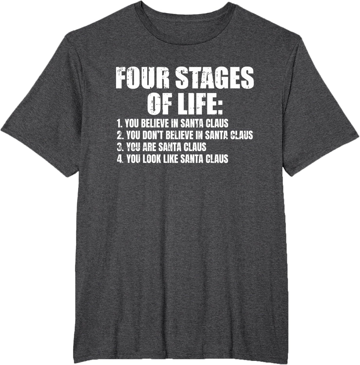 Four Stages of Life Santa Fathers Day Funny Dad Papa Grandpa T-Shirt - Dark Heather Grey