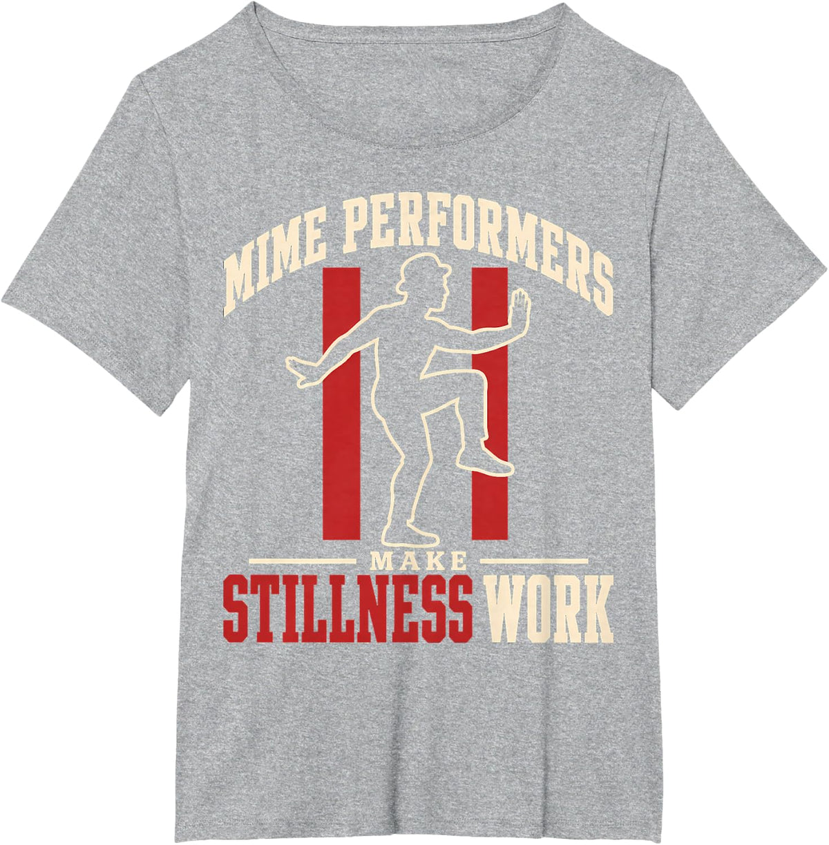 Mime Performer Physical Theatre Artist Gift T-Shirt - Heather Grey