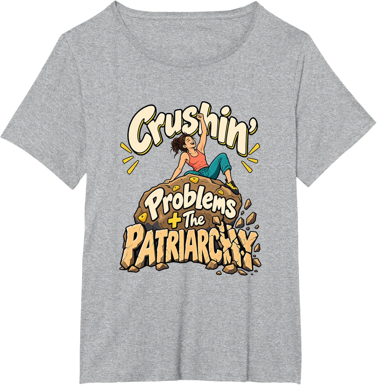 Women's Rock Climbing Crushin Problems Patriarchy T-Shirt - Heather Grey
