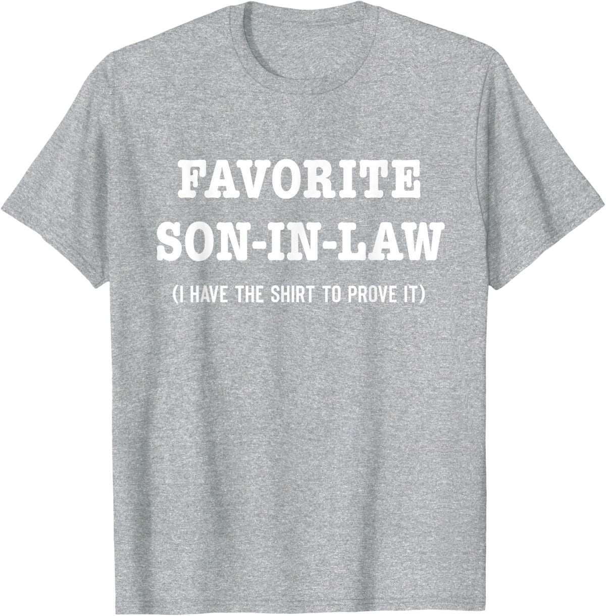 Favorite Son-In-Law Funny T-Shirt - Heather Grey