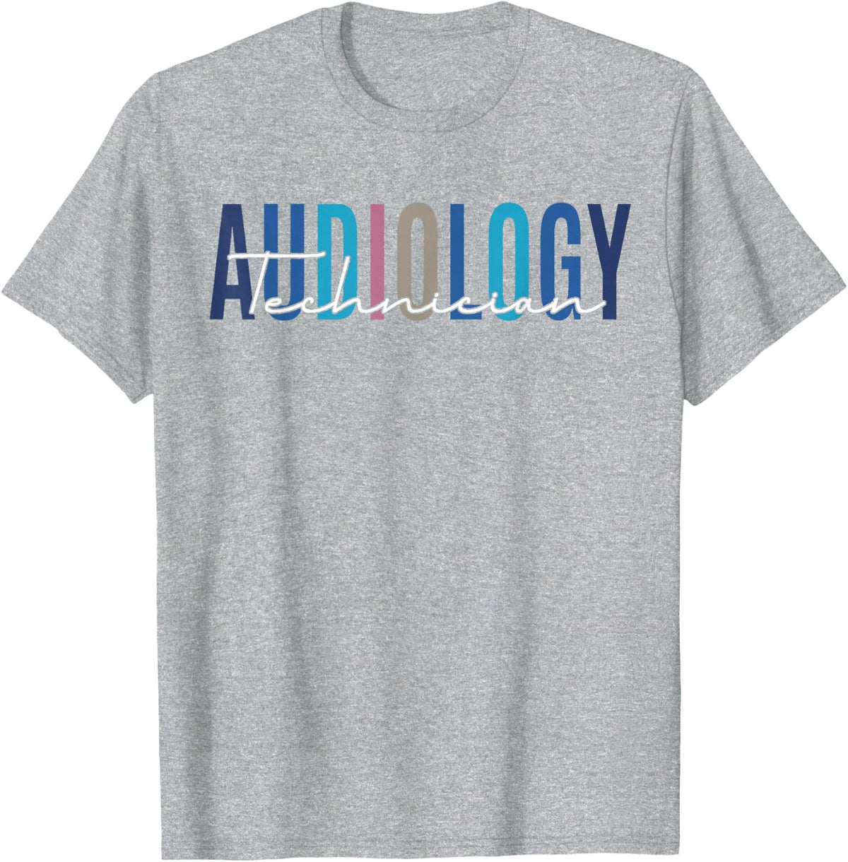 Audiology Technician Audiologist Hearing Aid Specialist T-Shirt - Heather Grey