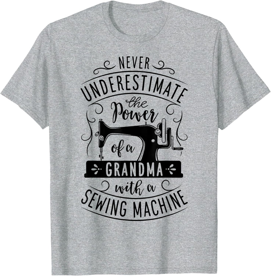 Never Underestimate Grandma With A Sewing Machine Mothers T-Shirt - Heather Grey