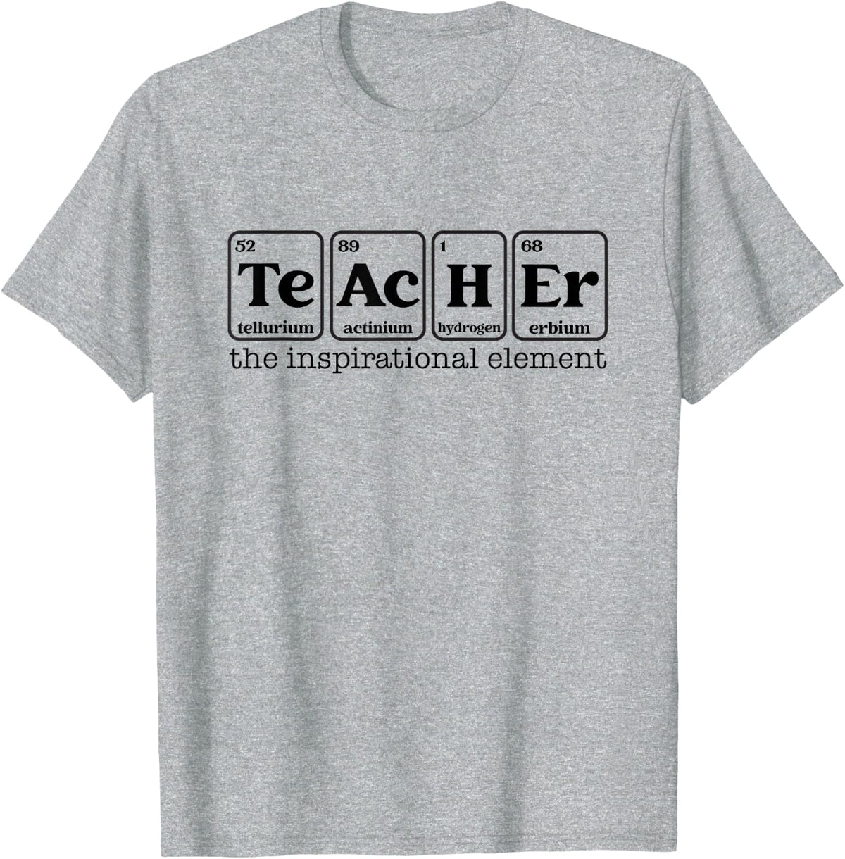 Teacher The Inspirational Element - Chemistry Science T-Shirt - Heather Grey