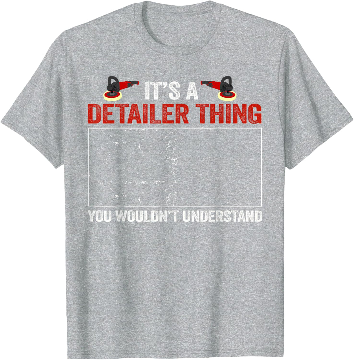 It's A Car Detailer Thing Auto Detailing Car Lover T-Shirt - Heather Grey