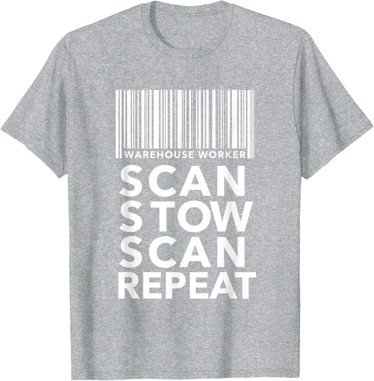 Scan Stow Scan Repeat Shirt Gift for Workers T-Shirt - Heather Grey