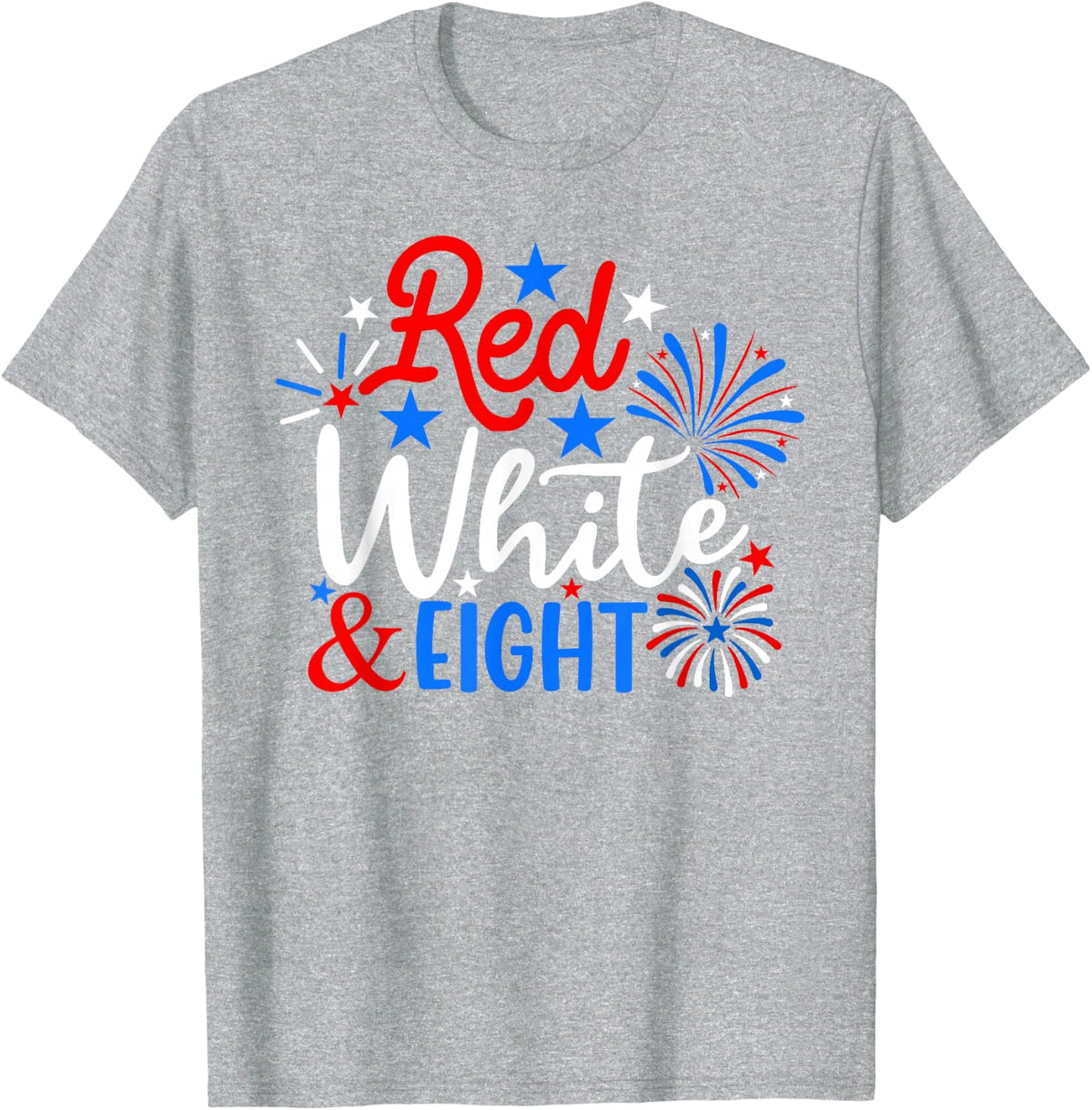 Red White And Eight 4th Of July 8th Birthday Patriotic T-Shirt - Heather Grey