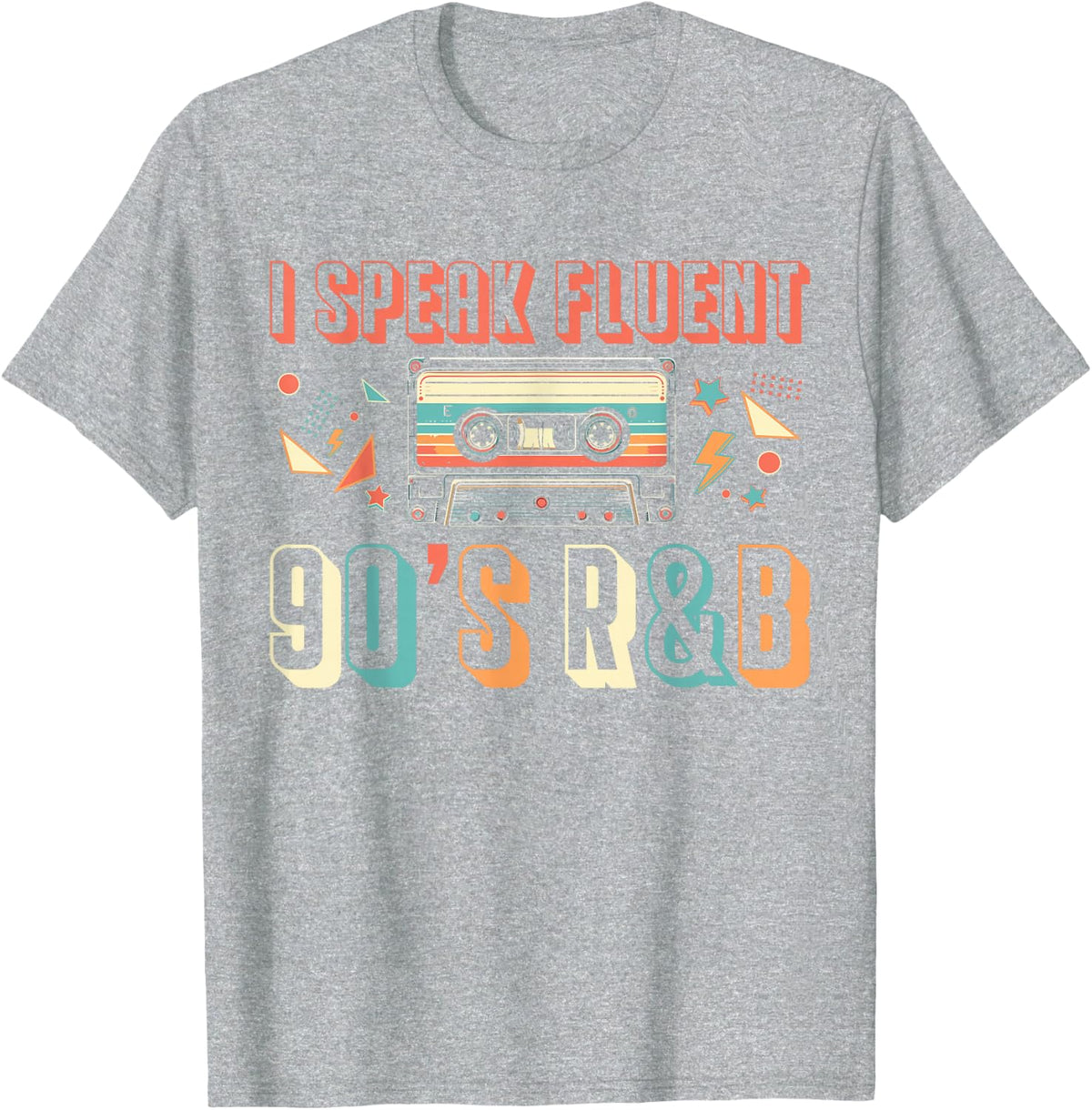 I Speak Fluent 90s R&B Music Lover T-Shirt - Heather Grey
