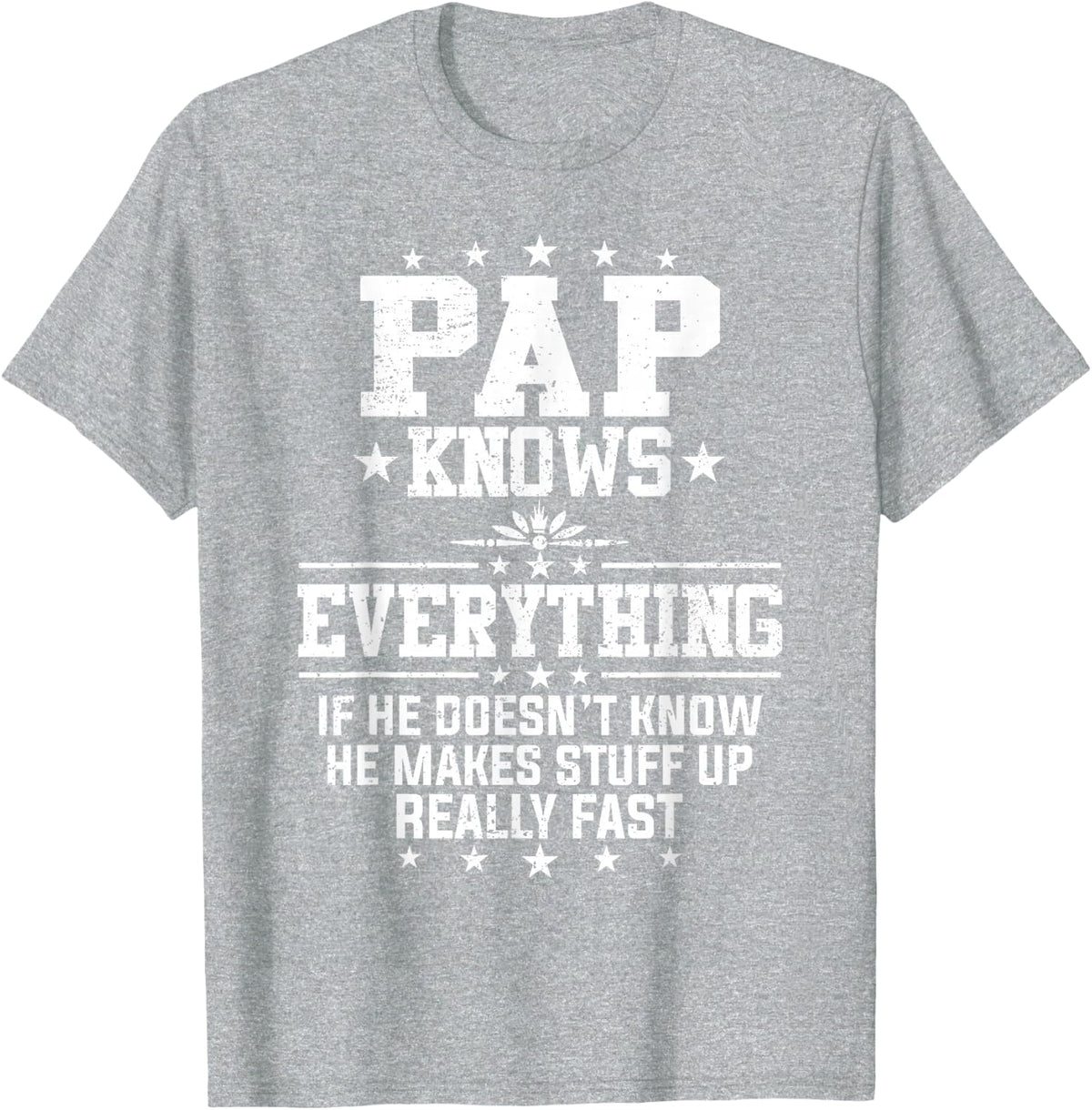 Pap Knows Everything Funny Father's Day Grandpa T-Shirt - Heather Grey