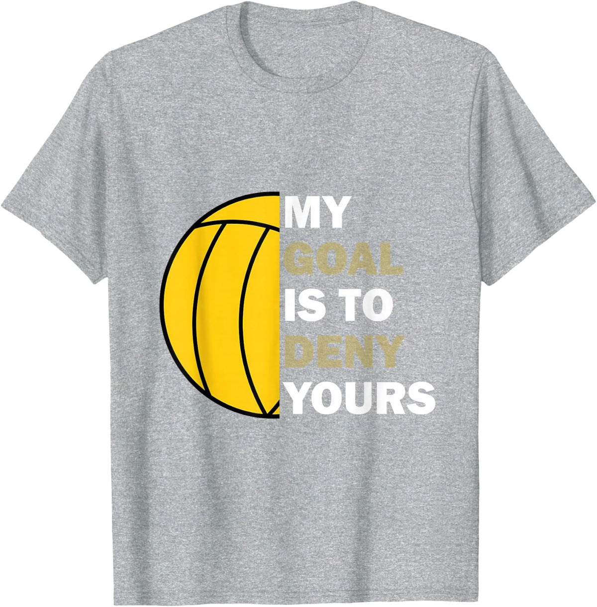 Goalie Water Polo Goalie Water Polo Goalie T-Shirt - Heather Grey