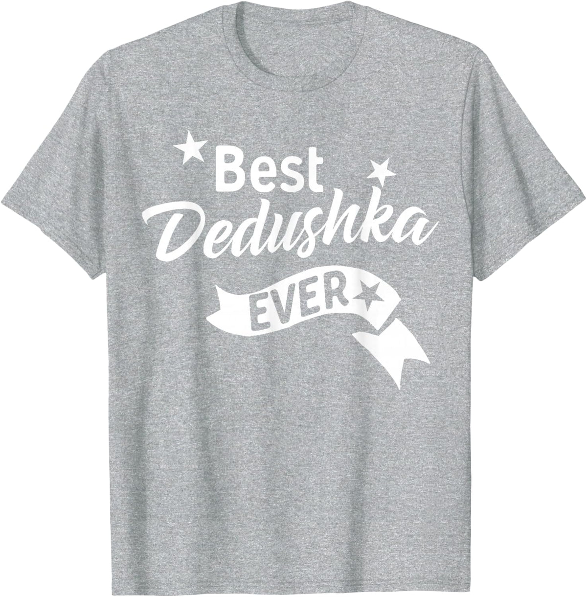 Best Dedushka Ever Shirt - Russian Grandpa T Shirt T-Shirt - Heather Grey