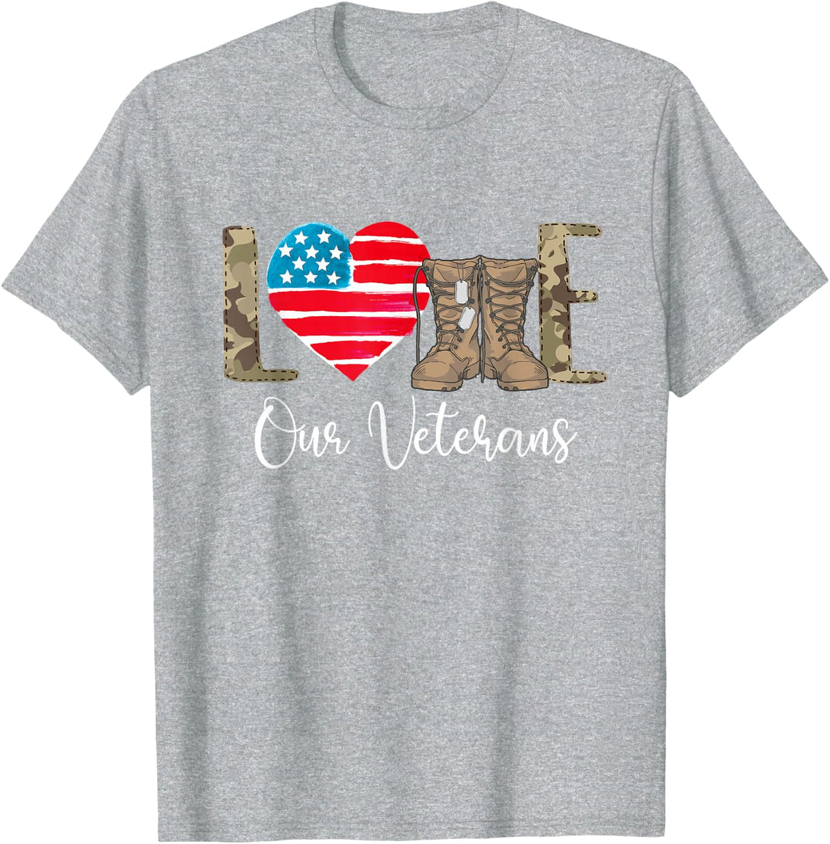 Love Our Veterans - Patriotic America Veterans Memorial Day T-Shirt - Heather Grey