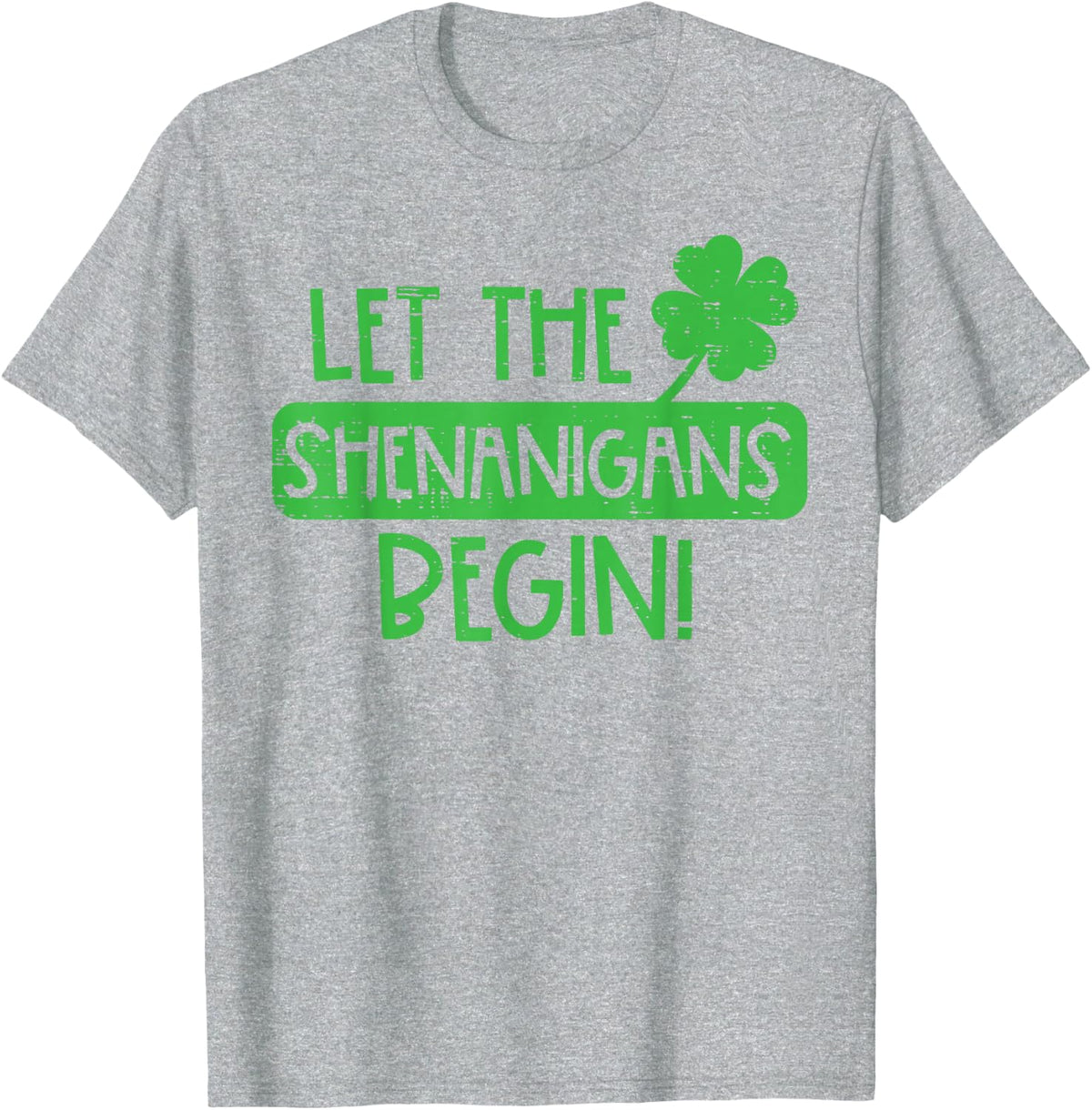 St Patricks Day Let The Shenanigans Begin Men Women Kids T-Shirt - Heather Grey