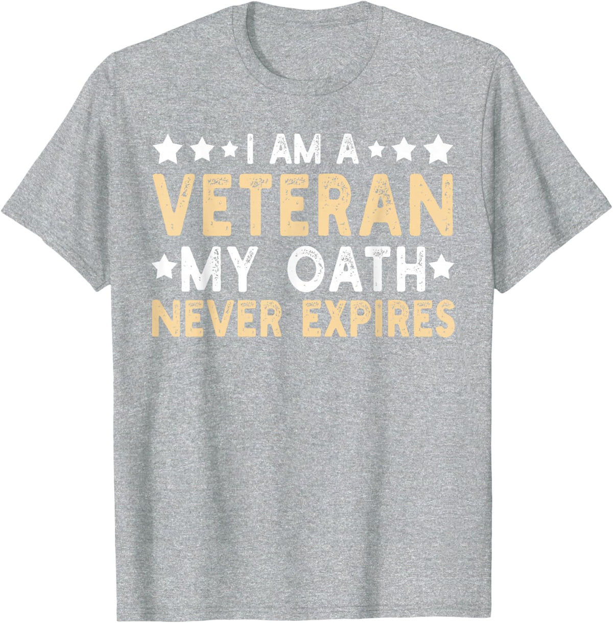 Veterans Day I am A Veteran My Oath Never Expires USA Flag T-Shirt - Heather Grey